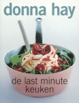 Hay, Donna - DE LAST MINUTE KEUKEN