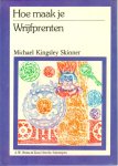 Kingley Skinner, Michael - Hoe maak je wrijfprenten