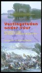 Lenny Feis - Vestingsteden onder vuur / Wandelen langs de Oude Hollandse Waterlinie