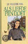 J.F. van der Poel - Als liefde pijn doet
