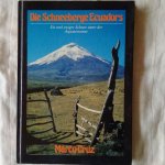 Cruz, Marco - Die Schneeberge Ecuadors. Eis und ewiger Schnee unter der Äquatorsonne