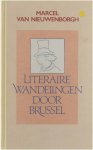 Marcel Van Nieuwenborgh - Literaire wandelingen door Brussel