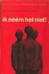 Werkman, Evert. - Ik néém het niet!