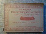  - HANDLEIDING VOOR VROUWELIJKE HANDWERKEN. Onderricht in het haken. Met 269 afbeeldingen tusschen den tekst.
