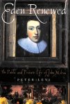 Levi, Peter - Eden renewed. The public and private life of John Milton.