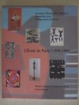 Bernard Ceysson / Sarah Wilson a.o. - L'Ecole de Paris ? 1945-1964