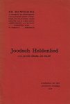 HAAN, Jacob Israël de - Joodsch Heldenlied. Overdruk uit het Augustus-nummer van De Beweging, 1917.