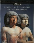 Christiane Ziegler - Les Statues Egyptiennes de l'Ancien Empire Musée du Louvre Département des Antiqiotés Egyptiennes