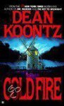 Dean Koontz - Cold Fire