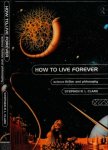 Clark, Stephen R. L. - How to Live Forever: Science fiction and philosophy.