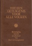 Vreugdenhil, Ds. C.G. - Tot een getuigenis voor alle volken Vreugdenhil, Ds. C.G. - Tot een getuigenis voor alle volken