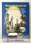 Weerd en anderen, Ds. A. van de - Werp uw brood uit op het water --- Herdenkingsbundel bij het 25-jarig bestaan van de Evangeliesatiepost Rehoboth in Gent (Belgie)