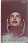 Shauna Singh Baldwin - Wat het lichaam niet vergeet