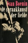 I. Boenin - De spraakkunst der liefde