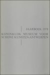 DELEN, A. J. J.; - JAARBOEK VAN HET KONINKLIJK MUSEUM VOOR SCHONE KUNSTEN ANTWERPEN  1978 ANNUAIRE DU MUSEE ROYAL DES BEAUX - ARTS ANVERS,
