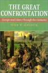 Gaiduk, Ilya V. - The Great Confrontation: Europe and Islam through the Centuries.