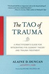Alaine D. Duncan , Kathy L. Kain - The Tao of Trauma