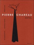 Francis Lamond, Marc Bédarida, Raphaelle Billé - PIERRE CHAREAU. VOLUME 1 Biographie. Expositions. Mobilier