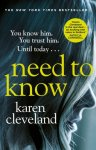 Karen Cleveland 162983 - Need To Know 'You won't be able to put it down!' Shari Lapena, author of THE COUPLE NEXT DOOR