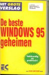 Weltner Tobias .. Vertaling door ..  Dre Holthuijsen & Hans van der weerden - De beste Windows 95 geheimen .. Vakkundig en Praktisch .. Het grote verslag verklapt u geheimen die beslist nog niet kent
