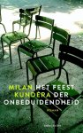 Kundera, Milan - Het feest der onbeduidendheid