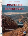 Gandini, Jacques. - Pistes de Mauritanie: À travers l'histoire.