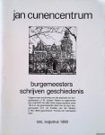 Zuijlen, John van - Burgemeesters schrijven geschiedenis. Uitgave naar aanleiding van het afscheid van burgemeester L.F.W. Jansen
