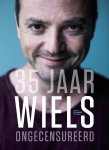 Miguel Wiels - 35 jaar Wiels ongecensureerd