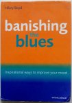 Boyd Hilary - Banishing the blues Inspirational ways to improve your mood
