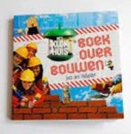 Jord den Hollander - Het Klokhuisboek over bouwen