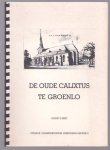 Valentijn Smit - De oude Calixtus te Groenlo ( ALLEEN TEKST )