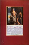 Peter. Watson - Wijsheid en kracht De biografie van een Renaissance-meesterwerk