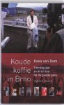 Kees van Dam - Koude koffie in Brno