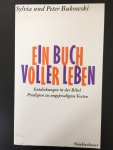 Bukowski, Sylvia & Peter - Ein Buch voller Leben / Entdeckungen in der Bibel. Predigten zu ungepredigten Texten