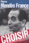 Pierre Mendès France - CHOISIR