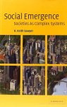 SAWYER, R.K. - Social emergence. Societies as complex systems.
