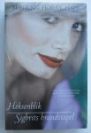 Bergljot Hobaek Haff - Heksenblik / Sigbrits brandstapel - Twee indrukwekkende romans over hekserij, moed en magie
