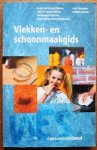 Jacobsen Alfred M, e.a. - Vlekken- en schoonmaakgids. Grote en kleine vlekken allerlei oppervlakken reinigingsmiddelen regelmatig schoonmaakwerk. Snel opzoeken veilige aanpak.
