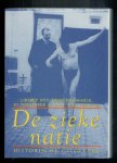Nys, Liesbet / Smaele, Henk de / Tollebeek, Jo / Wils, Kaat (red.) - De zieke natie. Over de medicalisering van de samenleving 1860-1914 