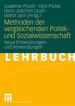 Susanne Pickel, Gert Pickel, Hans-Joachim Lauth, Detlef (Ernst-Moritz-Arndt-Universitat Greifswald, Germany) Jahn - Methoden Der Vergleichenden Politik- Und Sozialwissenschaft Neue Entwicklungen Und Anwendungen