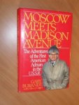 Burandt, Gary - Moscow meets Madison Avenue. The adventures of the first American adman in the U.S.S.R