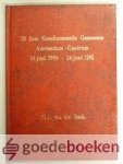 Beek, C.J. van der - 75 jaar Gereformeerde Gemeente Amsterdam-Centrum --- 14 juni 1906 - 14 juni 1981
