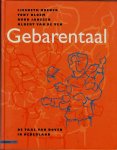 Liesbeth Koenen e.a. - Gebarentaal - De taal van doven in Nederland. Met een introductie van Oliver Sachs.