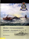 ROETERING, Bob - Motor minesweepers Ameland- en Duiveland klasse, de Mickey's van de Mijnendienst.