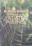 Hayhtio, Tapio & Jarmo Rinne - Net Working / Networking: Citizen Initiated Internet Politics