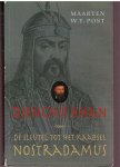 Post,Maarten W.T. - Djenghis Khan de sleutel tot het raadsel Nostradamus