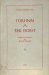 Lucien Dendooven, Jean de Vincennes - Torfinn a Ter Doest [met opdracht aan Gaston Durnez] Traduit du néerlandais par Jean de Vincennes