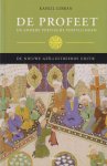 Gibran, Kahlil - De Profeet en andere poëtische vertellingen. De nieuwe geïllustreerde editie van Kahlil Gibrans tijdloze wijsheid Gibran, Kahlil - De Profeet en andere poëtische vertellingen. De nieuwe geïllustreerde editie van Kahlil Gibrans tijdloze wijsheid