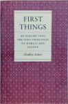 Arkes, H - First Things - An Inquiry into the First Principles of Morals and Justice