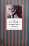 Coetzee, J.M. - Wachten op de barbaren